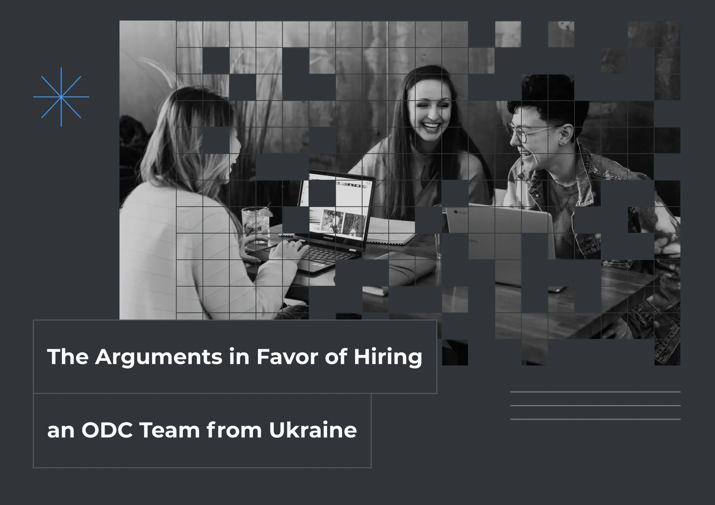 The Arguments in Favor of Hiring an ODC Team from Ukraine