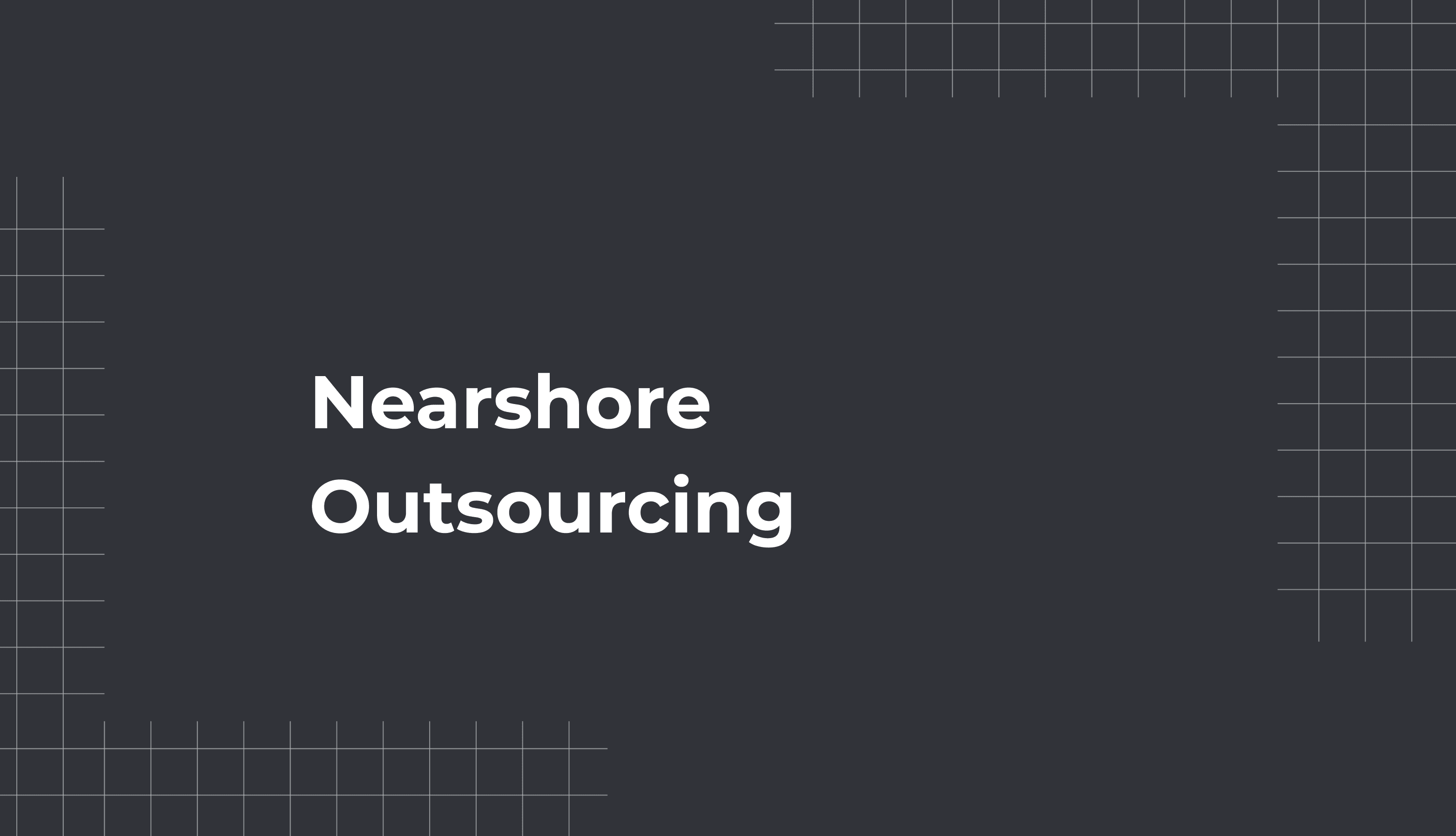 Nearshore outsorcing