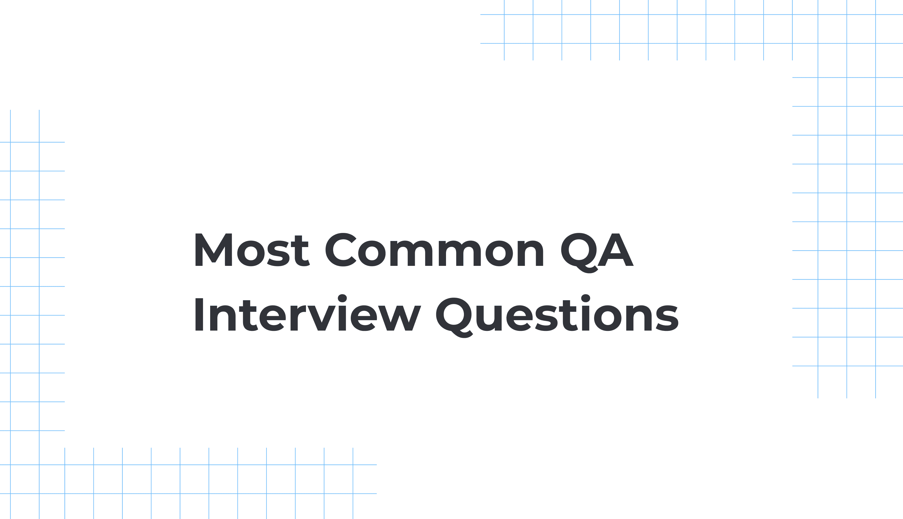 most common qa interview questions