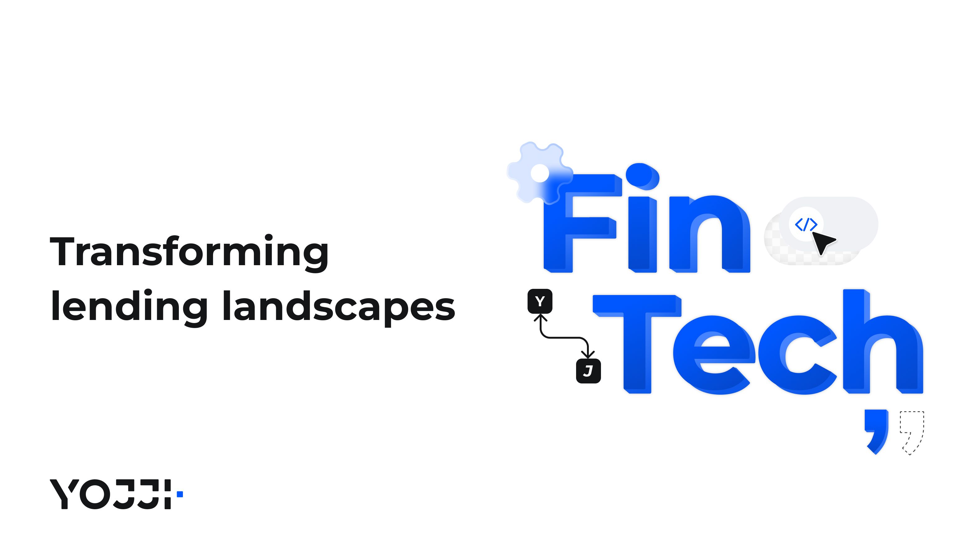 Transforming lending landscapes (fintech)